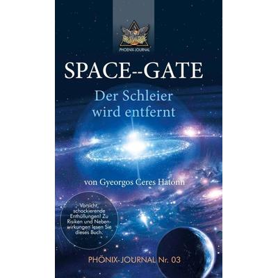 SPACE--GATE, Gebundene Ausgabe von Gyeorgos Ceres Hatonn,Esu Jmmanuel, Tredition, 978-3-7469-4621-4