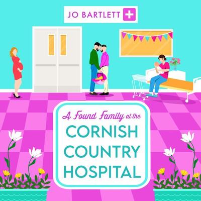 Found Family at the Cornish Country Hospital - Jo Bartlett, Audio, 9781804839546