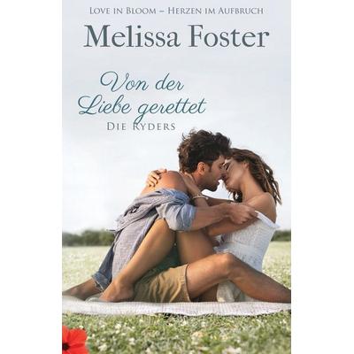 Von der Liebe gerettet, Taschenbuch von Melissa Foster, World Literary Press, 978-1-960128-15-7