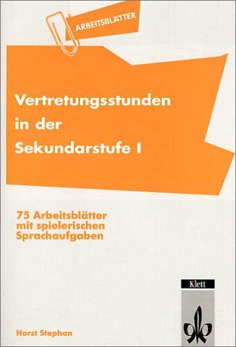 Horst Stephan - Vertretungsstunden in der Sekundarstufe I: 75 Arbeitsblätter mit spielerischen Sprachaufgaben - Preis vom 09.10.2026 07:28:09 h
