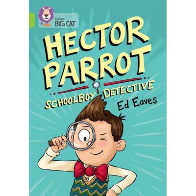 Hector Parrot, Schoolboy Detective, Taschenbuch von Ed Eaves, Collins Reference, 978-0-00-875418-1