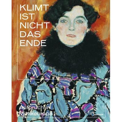 Klimt ist nicht das Ende, Gebundene Ausgabe von , Hirmer, 978-3-7774-3058-4