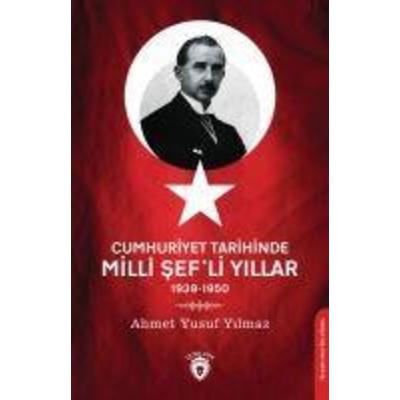 Cumhuriyet Tarihinde Milli Sefli Yillar, Taschenbuch von Ahmet Yusuf Yilmaz, Dorlion Yayinlari