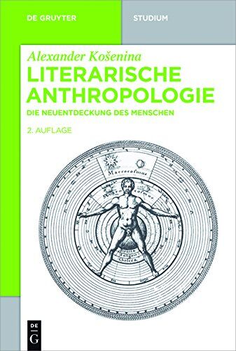 Alexander Košenina - Literarische Anthropologie: Die Neuentdeckung des Menschen (De Gruyter Studium) - Preis vom 05.10.2026 03:47:11 h