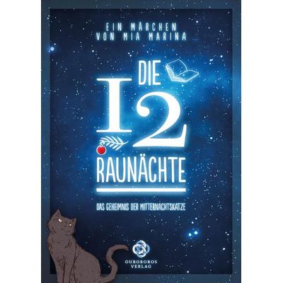 Die 12 Raunächte - ein Märchen, Gebundene Ausgabe von Mia Marina, Tredition, 978-3-384-76646-5