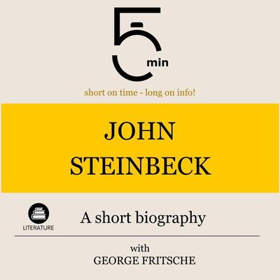 John Steinbeck: A short biography - 5 Minutes,5 Minute Biographies,George Fritsche, Audio, 9783754505717