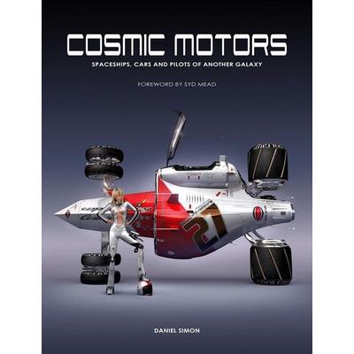 Cosmic Motors, Gebundene Ausgabe von Daniel Simon, Design Studio Press, 978-1-933492-28-5