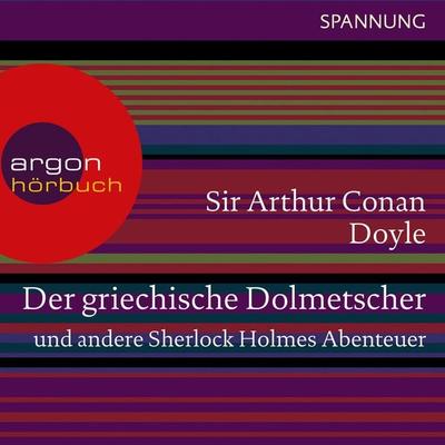 Der griechische Dolmetscher und andere Sherlock Holmes Abenteuer - Arthur Conan Doyle, Audio, 9783732402885