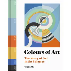 Colours of Art, Sachbücher von Chloë Ashby