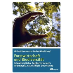 Forstwirtschaft und Biodiversität, Fachbücher von Michael Rosenberger, Norbert Weigl