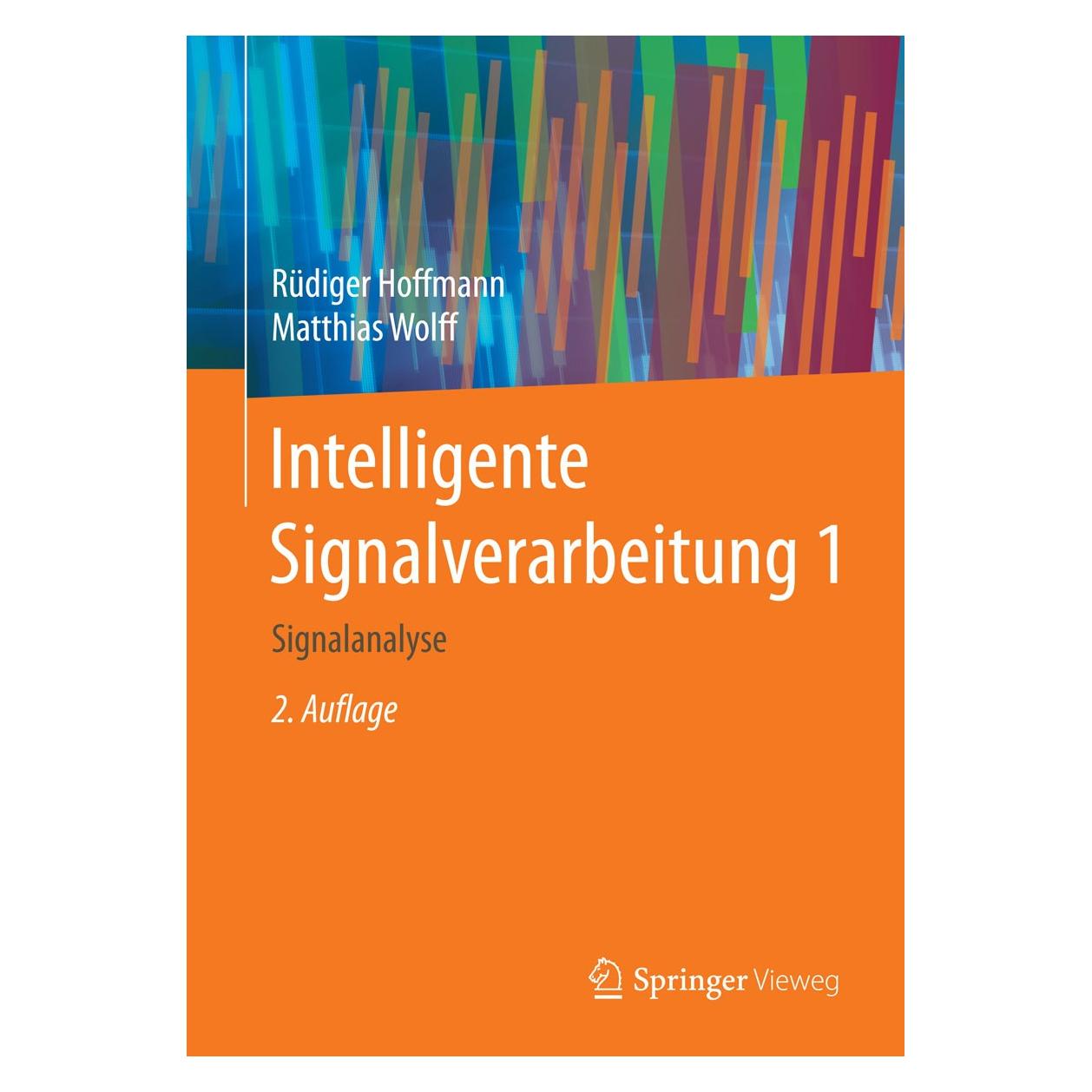 Springer Intelligente Signalverarbeitung 1 (Deutsch, Hardcover, Matthias Wolff, Rüdiger Hoffmann) (9783662453223)