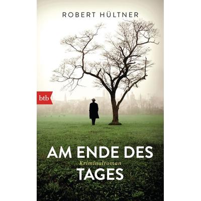 Am Ende des Tages / Inspektor Kajetan Band 6, Taschenbuch von Robert Hültner, btb