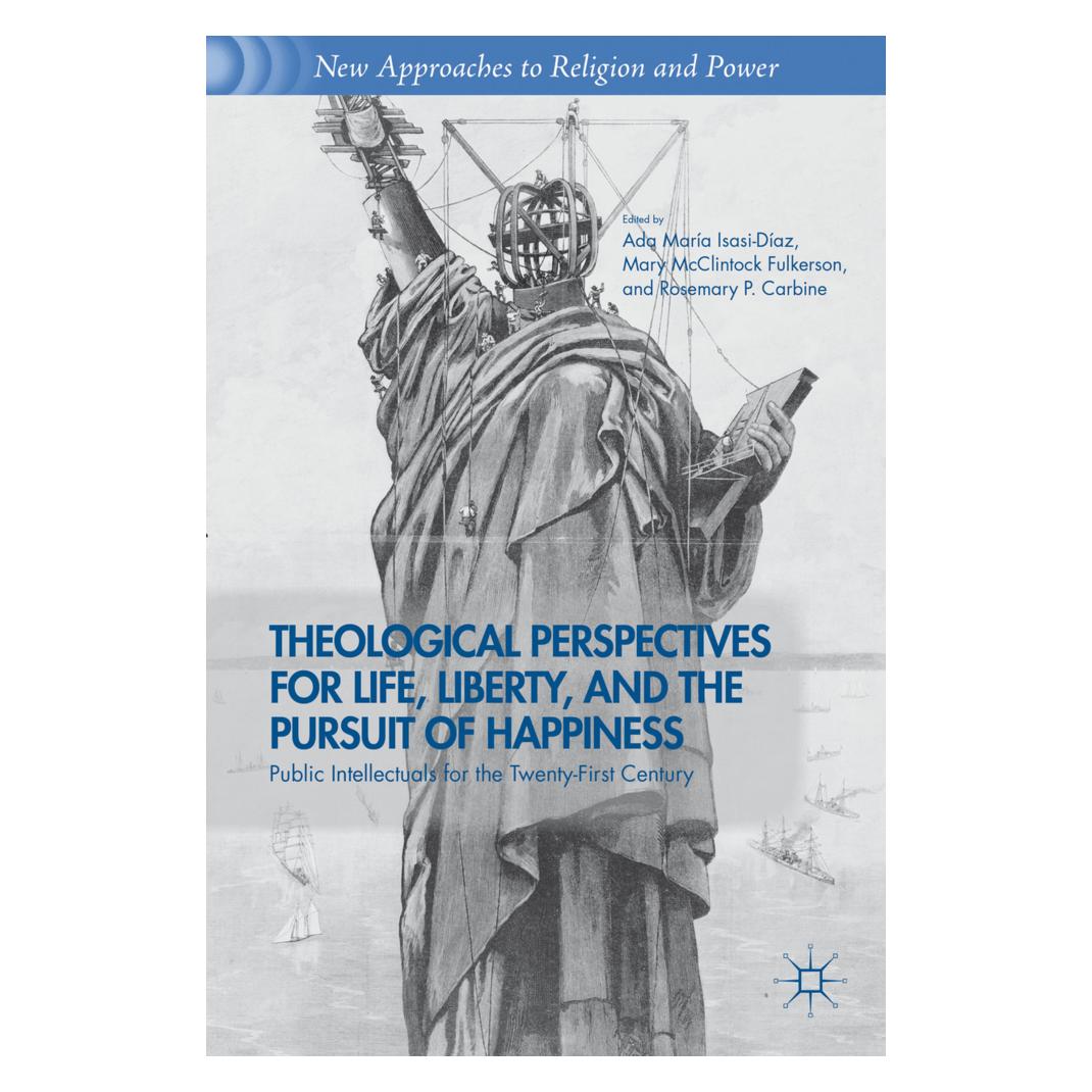 Springer Theological Perspectives for Life, Liberty, and the Pursuit of Happiness (Englisch, Softcover, A. Isasi-Diaz, M. Fulkerson, R. Carbine) (55614511)