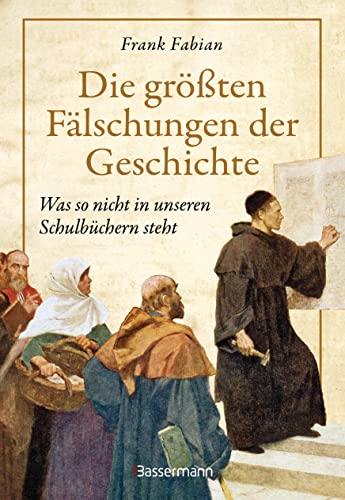 Frank Fabian - Die größten Fälschungen der Geschichte: Was nicht in unseren Schulbüchern steht - Preis vom 09.10.2026 07:28:09 h