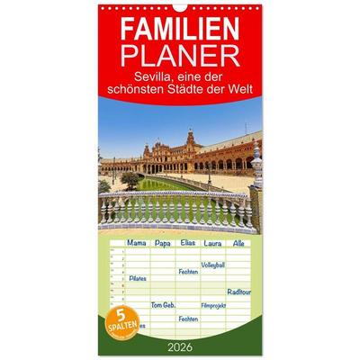 Familienplaner 2026 - Sevilla, eine der schönsten Städte der Welt mit 5 Spalten (Wandkalender, 21 x 45 cm) CALVENDO