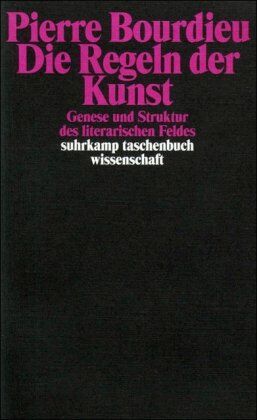 Pierre Bourdieu - Die Regeln der Kunst: Genese und Struktur des literarischen Feldes - Preis vom 30.09.2026 22:30:23 h