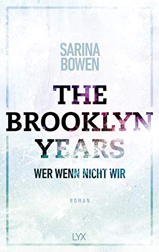 Sarina Bowen - The Brooklyn Years - Wer wenn nicht wir (Brooklyn-Years-Reihe, Band 3) - Preis vom 16.10.2026 11:41:07 h