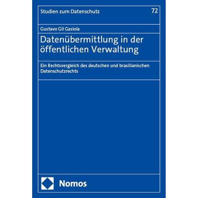 Datenübermittlung in der öffentlichen Verwaltung, Taschenbuch von Gustavo Gil Gasiola, Nomos, 978-3-7560-1727-0