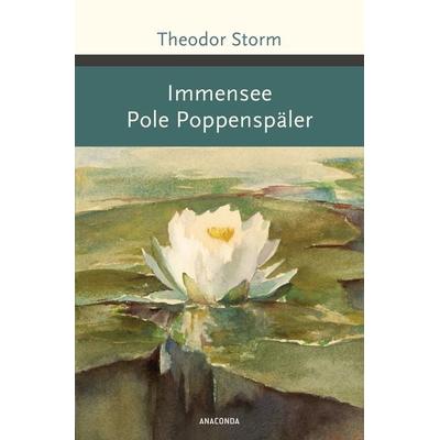 Immensee. Pole Poppenspäler, Gebundene Ausgabe von Theodor Storm, Anaconda, 978-3-7306-1037-4