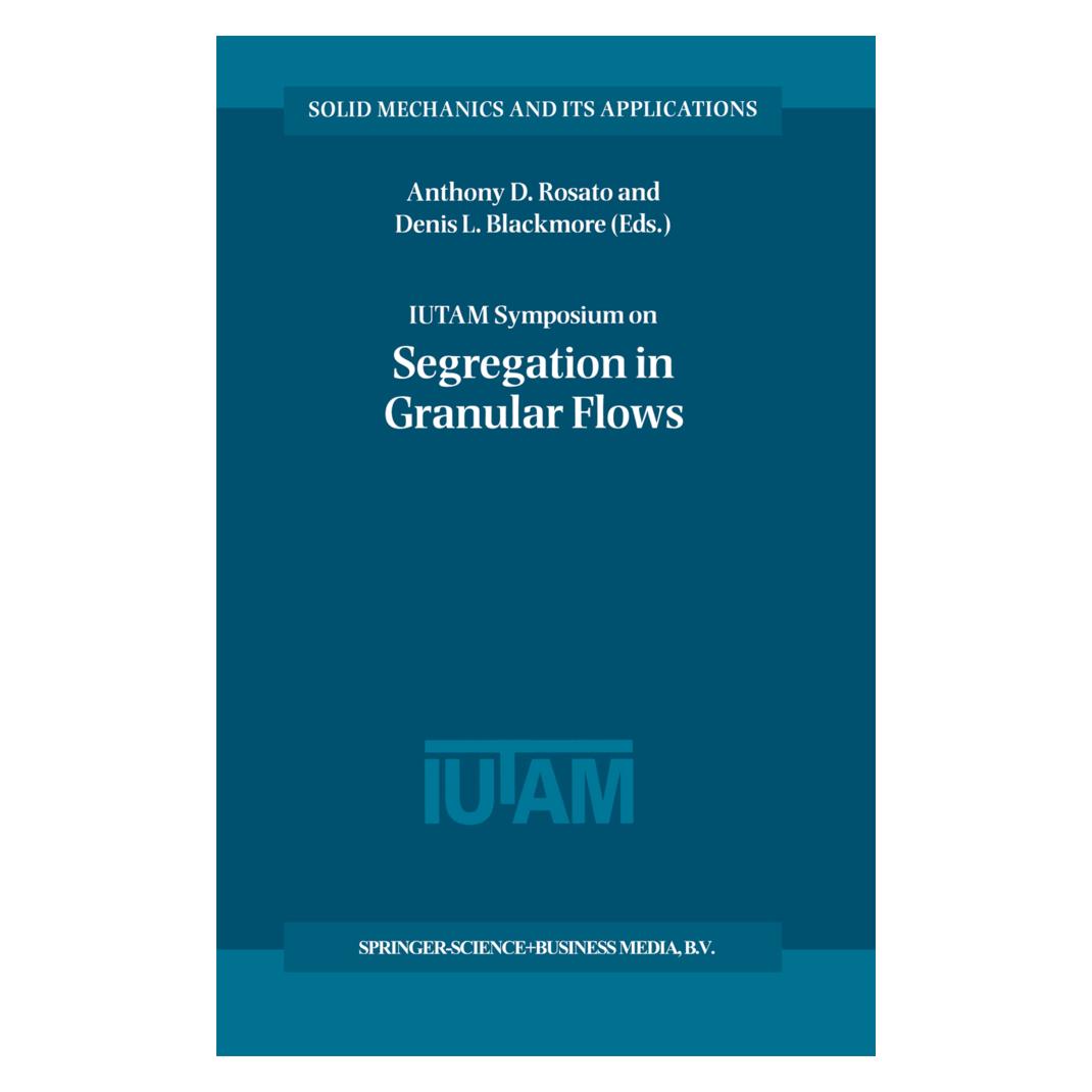 Springer IUTAM Symposium on Segregation in Granular Flows (Englisch, Softcover, Anthony D. Rosato, Denis L. Blackmore) (55372315)