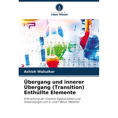Übergang und innerer Übergang (Transition) Enthüllte Elemente, Taschenbuch von Ashish Wakulkar, Verlag Unser Wissen, 978-620-8-13590-4