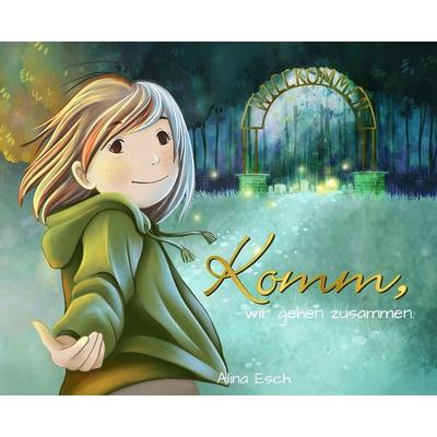 Komm, wir gehen zusammen., Taschenbuch von Alina Esch, Tredition, 978-3-347-87883-9
