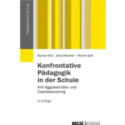 Konfrontative Pädagogik in der Schule, Fachbücher von Jens Weidner, Rainer Kilb, Reiner Gall