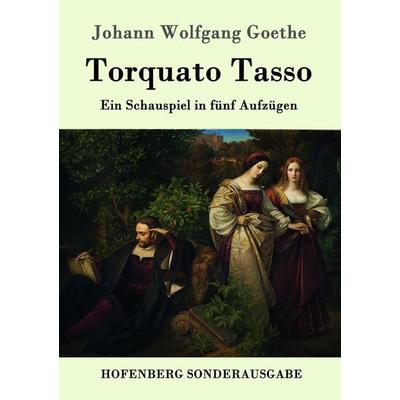 Torquato Tasso, Taschenbuch von Johann Wolfgang von Goethe, Hofenberg, 978-3-8430-9026-1