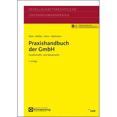 Praxishandbuch der GmbH, Set von Hartmut Klein,Thomas Müller,Stephan Arens,Andreas Bietmann, Nwb Verlag, 978-3-482-56965-4