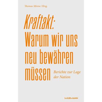 Kraftakt: Warum wir uns neu bewähren müssen, Gebundene Ausgabe von Judith Dada,Reint E. Gropp,Holger u. a. Hanselka, Murmann Publishers,