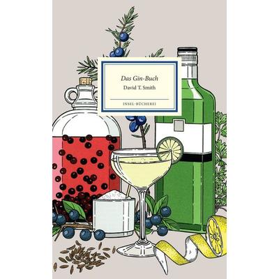 Das Gin-Buch, Gebundene Ausgabe von David T. Smith, Insel Verlag