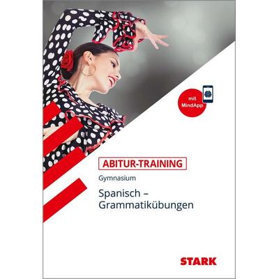 STARK Abitur-Training - Spanisch Grammatikübungen, Taschenbuch von Montserrat Varela Navarro,Berta Villarino Cirici, Stark Verlag GmbH,