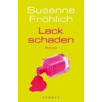 Lackschaden, Gebundene Ausgabe von Susanne Fröhlich, Fischer Krüger