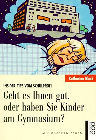 Katharina Block - Geht es Ihnen gut oder haben Sie Kinder am Gymnasium - Preis vom 11.10.2026 03:10:56 h