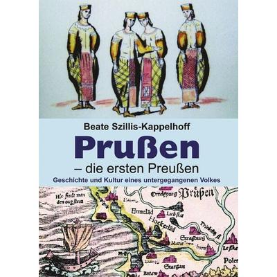 Prußen - die ersten Preußen, Taschenbuch von Beate Szillis-Kappelhoff, Lindenbaum Verlag, 978-3-938176-48-1