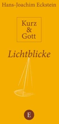 Hans-Joachim Eckstein - Lichtblicke: Kurz und Gott - Preis vom 10.10.2026 11:48:34 h