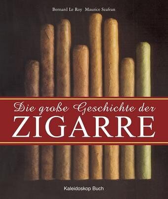 Bernard Leroy - Die große Geschichte der Zigarre - Preis vom 19.10.2026 19:33:35 h