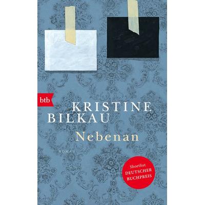Nebenan, Taschenbuch von Kristine Bilkau, btb