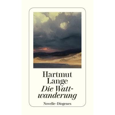 Die Wattwanderung, Taschenbuch von Hartmut Lange, Diogenes, 978-3-257-22495-5
