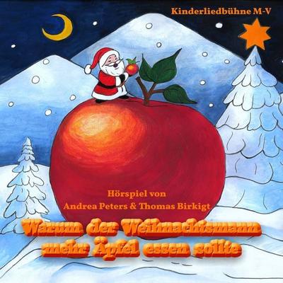 Warum der Weihnachtsmann mehr Äpfel essen sollte - Andrea Peters,Thomas Birkigt, Audio, 9783691491289