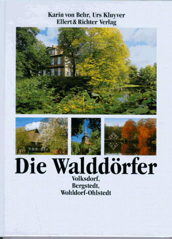 Behr, Karin von - Die Walddörfer. Volksdorf, Bergstedt, Wohldorf- Ohlstedt - Preis vom 09.10.2026 07:28:09 h