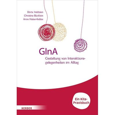 GInA, Taschenbuch von Dörte Weltzien,Anne Huber-Kebbe,Christina Bücklein, Herder, 978-3-451-39779-0