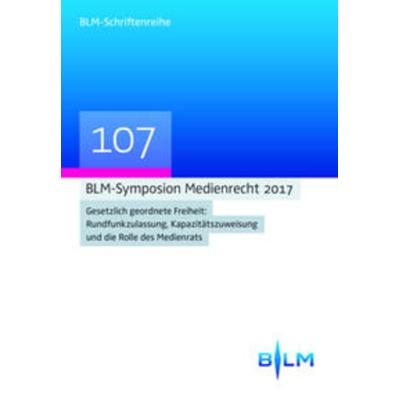 BLM-Symposium Medienrecht 2017, Taschenbuch von , Nomos, 978-3-8487-5570-7