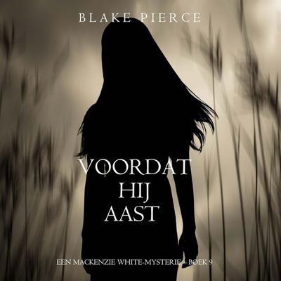 Voordat hij Aast (Een Mackenzie White-mysterie – Boek 9) - Blake Pierce, Audio, 9798341596078