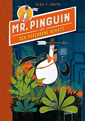 Smith, Alex T. - Mr. Pinguin (1) und der verlorene Schatz - Preis vom 17.10.2026 19:25:27 h