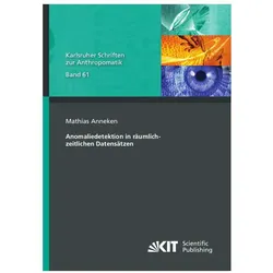 Anomaliedetektion in räumlich-zeitlichen Datensätzen, Fachbücher von Mathias Anneken