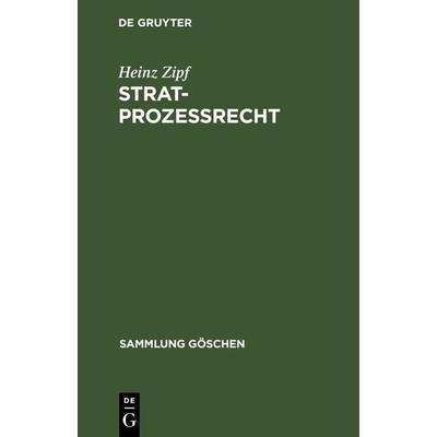 Stratprozeßrecht, Gebundene Ausgabe von Heinz Zipf, De Gruyter, 978-3-11-231068-7