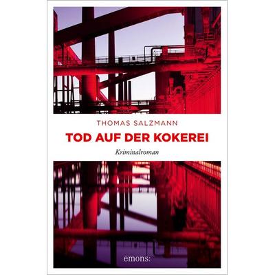 Tod auf der Kokerei, Taschenbuch von Thomas Salzmann, Emons Verlag