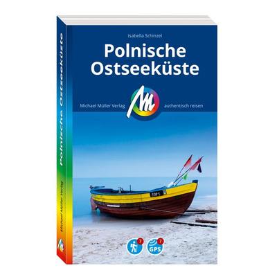 MICHAEL MÜLLER Reiseführer Polnische Ostseeküste, Taschenbuch von Isabella Schinzel, Michael Müller Verlag, 978-3-96685-412-2
