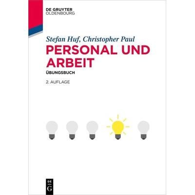 Personal und Arbeit, Taschenbuch von Stefan Huf,Christopher Paul, De Gruyter Oldenbourg, 978-3-11-099931-0